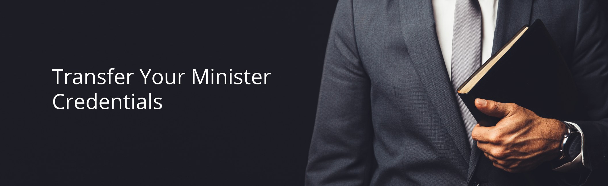 Transfer Your Minister Credentials